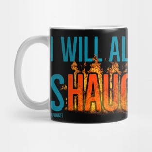 I Will Always Ride Shaughtgun - second edition 😁 Mug